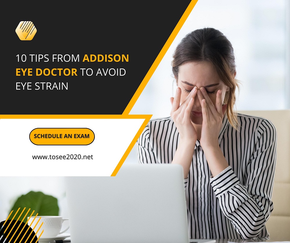 10 Tips From Addison Eye Doctor To Avoid Eye Strain